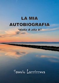 Immagine copertina libro La mia autobiografia «dalla A alla V»
