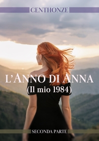 Immagine copertina libro L'anno di Anna. (Il mio 1984). Vol. 2