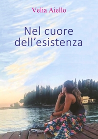 Immagine copertina libro Nel cuore dell’esistenza