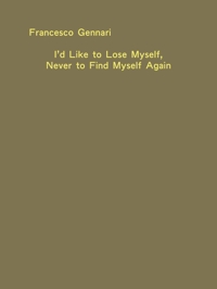 Immagine copertina libro I'd like to lose myself, never to find myself again