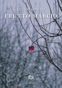 Immagine copertina libro Frutto marcio