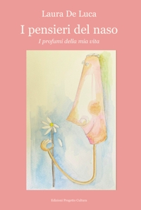Immagine copertina libro I pensieri del naso. I profumi della mia vita