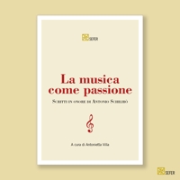 Immagine copertina libro La musica come passione. Scritti in onore di Antonio Schilirò