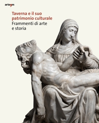 Immagine copertina libro Taverna e il suo patrimonio culturale. Frammenti di arte e storia