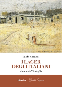 Immagine copertina libro I lager degli italiani. I dannati di Badoglio