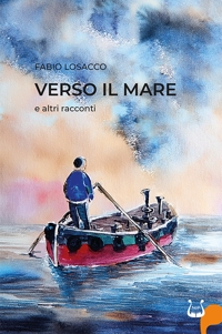 Immagine copertina libro Verso il mare e altri racconti. Nuova ediz.