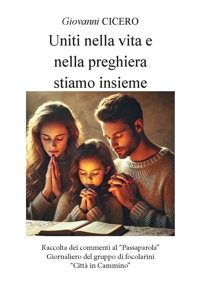 Immagine copertina libro Uniti nella vita e nella preghiera stiamo insieme. Ediz. integrale