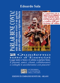 Immagine copertina libro Parlar bene conta! Una dizione senza errori e un parlare pacato attraggono e ispirano fiducia. E fanno diventare persone di successo. Vol. 2: Quaderno tutto d’esercizi