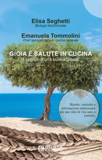 Immagine copertina libro Gioia e salute in cucina. I segreti di una buona tavola