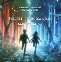Immagine copertina libro I segreti del bosco delle ombre digitali