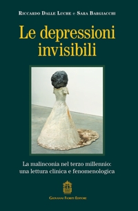 Immagine copertina libro Le depressioni invisibili. La malinconia nel terzo millennio: una lettura clinica e fenomenologica