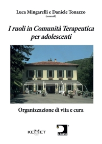 Immagine copertina libro I ruoli in Comunità Terapeutica per adolescenti. Organizzazione di vita e cura