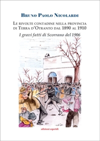 Immagine copertina libro Le rivolte contadine nella Provincia di Terra d'Otranto dal 1890 al 1910. I gravi fatti di Scorrano