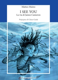 Immagine copertina libro I see you. La via di James Cameron