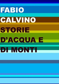 Immagine copertina libro Storie d'acqua e di monti