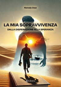 Immagine copertina libro La mia sopravvivenza dalla disperazione alla speranza
