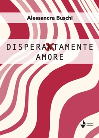 Immagine copertina libro Disperatamente amore