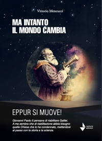 Immagine copertina libro Ma intanto il mondo cambia. Eppur si muove!