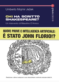 Immagine copertina libro Chi ha scritto Shakespeare? Nuove prove e intelligenza artificiale: è stato John Florio!? Nuova ediz.