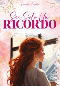 Immagine copertina libro Sei solo un ricordo