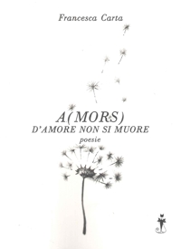 Immagine copertina libro A(mors) d'amore non si muore