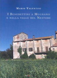 Immagine copertina libro I benedettini a Mugnano e nella Valle del Nestore