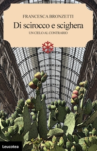 Immagine copertina libro Di scirocco e scighera. Un cielo al contrario