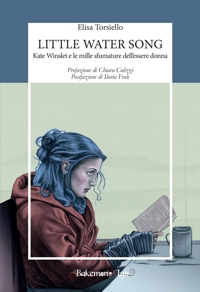 Immagine copertina libro Little water song. Kate Winslet e le mille sfumature dell'essere donna