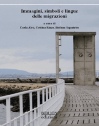 Immagine copertina libro Immagini, simboli e lingue delle migrazioni. Atti del Convegno (Catania, 11-12 aprile 2024)