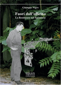 Immagine copertina libro Fuori dall'officina. La resistenza nel saronnese