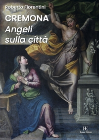 Immagine copertina libro Cremona. Angeli sulla città