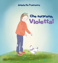Immagine copertina libro Che sorpresa, Violetta!