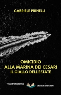 Immagine copertina libro Omicidio alla Marina dei Cesari. Il giallo dell'estate