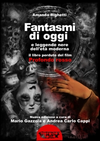 Immagine copertina libro Fantasmi di oggi e leggende nere dell'età moderna. Il libro perduto del film «Profondo Rosso»