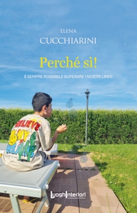 Immagine copertina libro Perché sì! È sempre possibile superare i nostri limiti