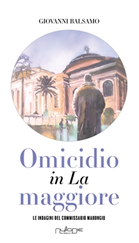 Immagine copertina libro Omicidio in La maggiore. Le indagini del commissario Marongiu