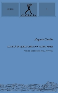 Immagine copertina libro Al di là di quel mare è un altro mare. Versi e riflessioni sulla pittura