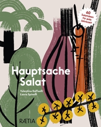 Immagine copertina libro Hauptsache Salat. 60 Salatideen für jede Jahreszeit