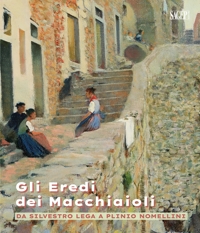 Immagine copertina libro Gli eredi dei macchiaioli. Da Silvestro Lega a Plinio Nomellini