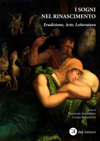 Immagine copertina libro I sogni nel Rinascimento. Erudizione, arte, letteratura. Ediz. integrale