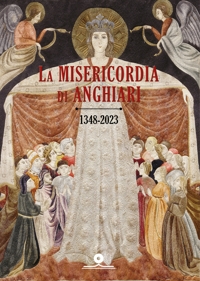 Immagine copertina libro La misericordia di Anghiari (1348-2023)