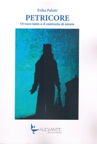 Immagine copertina libro Petricore. Ovvero tutto o il contrario di niente