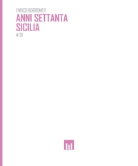 Immagine copertina libro Anni settanta. Sicilia. Fotografie di Enrico Borrometi