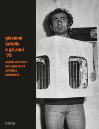 Immagine copertina libro Giovanni Tariello e gli anni '70. Castel Morrone nel panorama artistico nazionale. Ediz. illustrata