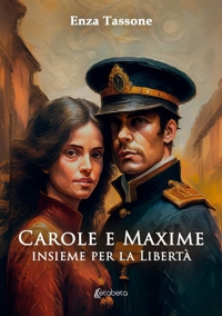 Immagine copertina libro Carole e Maxime insieme per la libertà