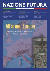 Immagine copertina libro Nazione futura. Rivista di approfondimento politico, economico e culturale. Vol. 27: All'arme, Europa. Il riarmo del vecchio continente tra opportunità e criticità