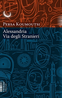 Immagine copertina libro Alessandria. Via degli Stranieri