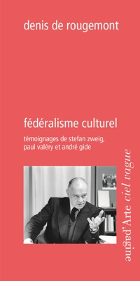Immagine copertina libro Fédéralisme culturel. Témoignages de Stefan Zweig, Paul Valéry et André Gide