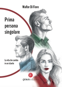 Immagine copertina libro Prima persona singolare. La vita che cambia in un istante