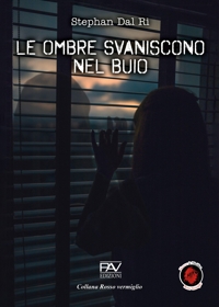Immagine copertina libro Le ombre svaniscono nel buio. Ediz. deluxe